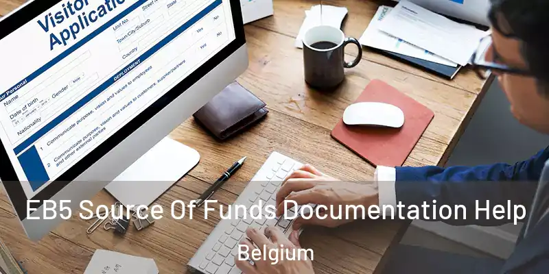  EB5 Source Of Funds Documentation Help Belgium