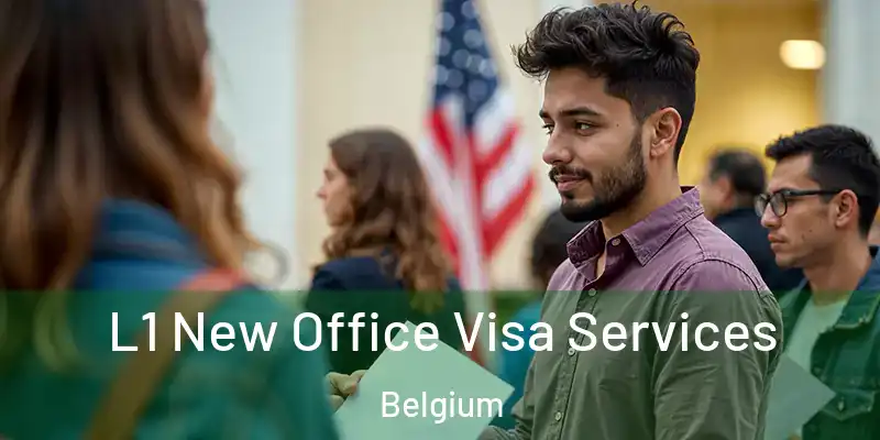  L1 New Office Visa Services Belgium