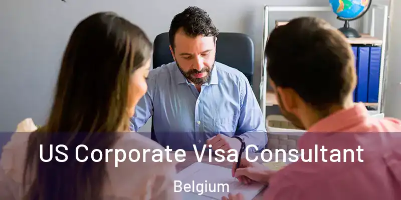  US Corporate Visa Consultant Belgium