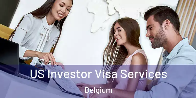 US Investor Visa Services Belgium