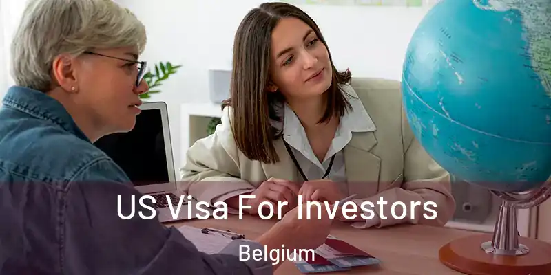  US Visa For Investors Belgium